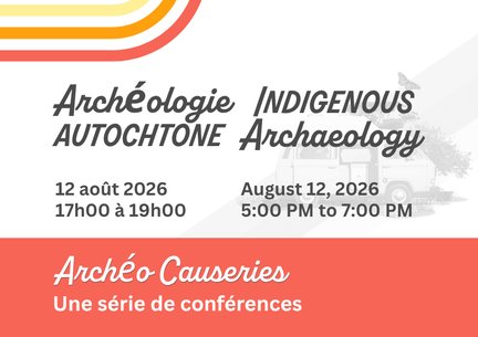 Archéo-Causeries - Archéologie Autochtone