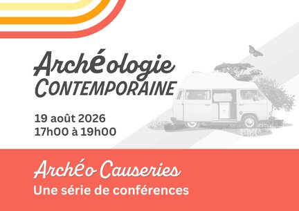 Archéo-Causeries - Archéologie contemporaine